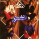 Smokie - Oh, Carol