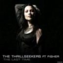 The Thrillseekers feat. Fisher - The Last Time