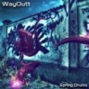 WayOutt - Spring Drums