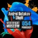 Andrei Butakov & SNeM - VERTIFIGHT MOSCOW Podcast 054 (24.03.13)