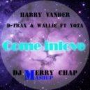 Harry Vander, D-Trax & Wallie ft Yota - Come Inlove
