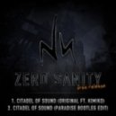 Zero Sanity - Citadel Of Sound (Paradise Bootleg Edit)