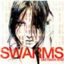 Swarms - I Gave You Everything