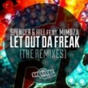 Spencer & Hill feat. Mimoza - Let Out Da Freak (dBerrie Remix)