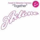 Axwell, Ingrosso - Together (Alt-a "UK Breaks Mafia" Remix)