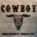 Zed\'s Dead - Cowboy (Torro Torro vs Timmy Teaze Rerub)