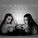 Duelle - Your Addiction (Prod. by Cirro)