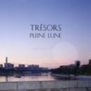 Tresors - Pleine Lune