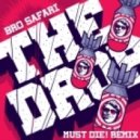 Bro Safari - The Drop (MUST DIE! Remix)