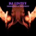 Dj Listev - Immersion in Movement