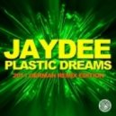 Jaydee - Plastic Dreams