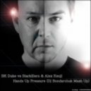 BK Duke vs. Starkillers & Alex Kenji - Hands Up Pressure (Dj Bondarchuk Mash Up)
