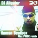 Dj Aligator - Human Beatbox