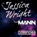 Jessica Wright feat. Mann - Dominoes