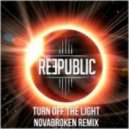Reepublic - Turn Off The Light