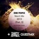 EDM People - March Mix 2013 (Part. 3)