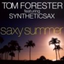Tom Forester feat. Syntheticsax - Saxy Summer (Original Mix)