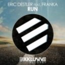 Eric Destler feat. Franka - Run (Extended Hard Mix)