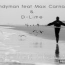 Handyman feat Max Carnage, D-Lime - Through Dreams (Resurrection 2012)