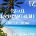 Israel Kamakawiwo\'ole - Over The Rainbow (Dj Alex Naked remix)