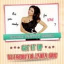 Dj Favorite feat. Laura Grig - Get It Up (Kazak Dmitry Remix