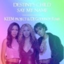 Destiny's Child - Say My Name