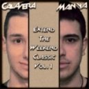 Calavera & Manya - Extend The Weekend Classic Vol.1 [31.03.2013]