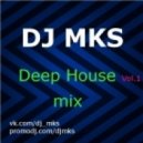 DJ MKS - Deep House mix Vol.1