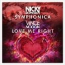 Vince Moogin ft. Nicky Romero - Love Me Right w. Symphonica