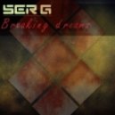 Ser G - Breaking dreams