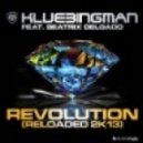 Klubbingman Feat. Beatrix Delgado - Revolution Reloaded 2K13 (Club Mix By Silver&picar 2K13)
