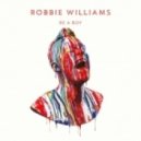Robbie Williams - Be A Boy