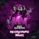 Magic Mushroomz - Psychotropic Drugz ()
