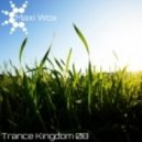 Maxi Wox - Trance Kingdom 08 [24.03.2013]