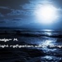 Alexander K. - Night Reflection Water