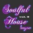 Looyso - Soulful House Vol.3