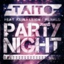 TAITO ft. Kelli Leigh and Renald - Party Night