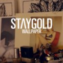 Staygold (feat Style Of Eye & Pow) - Wallpaper (Funkin Matt Remix)