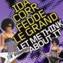 Ida Corr vs. Fedde Le Grand - Let Me Think About It (The1 & Andrey Li Remix)
