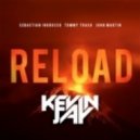 Sebastian Ingrosso, Tommy Trash, John Martin - Reload