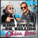 Kiko Rivera feat. Dr Bellido - Chica Loca