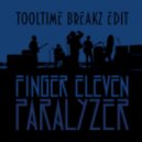 Finger Eleven - Paralyzer (Tooltime Breakz Edit)
