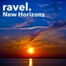 ravel. - New Horizons ()