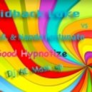 Laidback Luke vs. J.N.O. & Nando Fortunato - Good Hypnotize