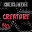 Critical Waves - Creature