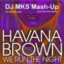 Havana Brown feat. Pitbull - We Run The Night