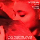 Westbam feat. Richard Butler - You Need The Drugs