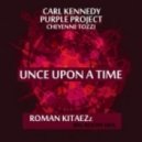 Carl Kennedy & Cheyenne Tozzi vs. Purple Project - Once Upon A Time (Roman Kitaezz Big Room Mix)