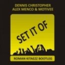 Dennis Christopher vs Invisible Brothers - Set it off