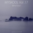 mick78 - Myskool Vol.17 Blind Soul